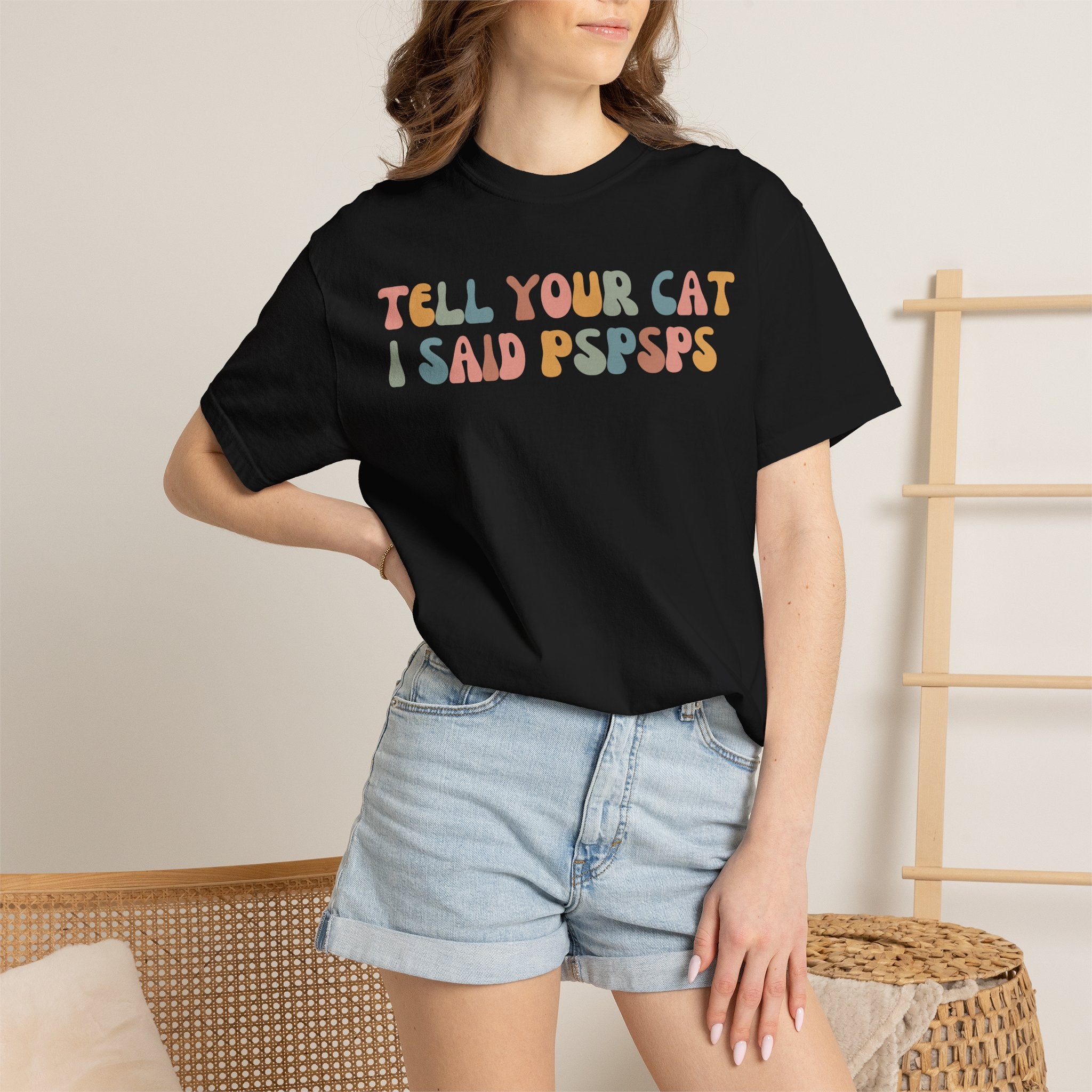 Colorful retro typography shirt featuring the phrase "Tell Your Cat I Said Pspsps," designed for cat lovers, cat moms, and pet enthusiasts.
