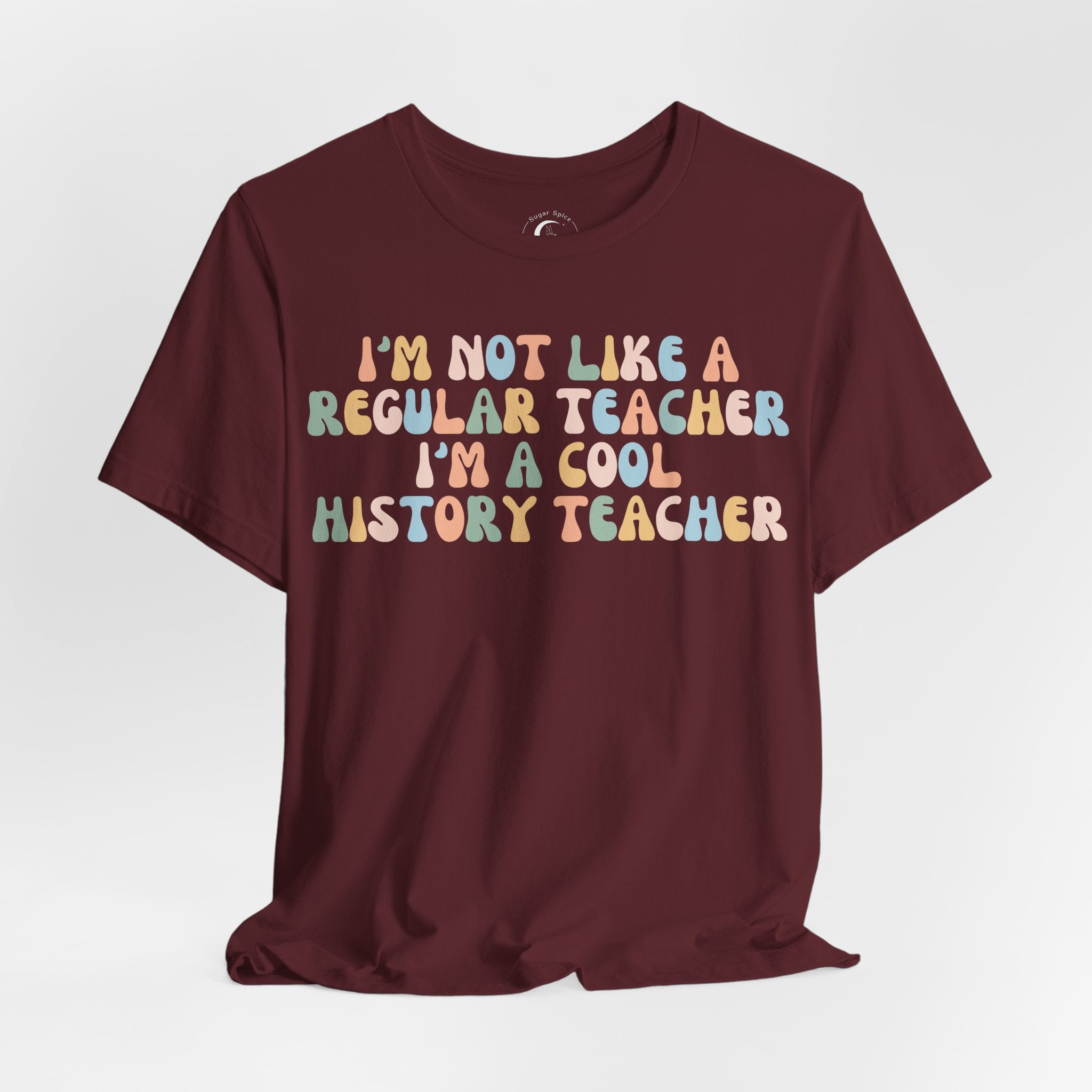 Cool History Teacher Shirt – I’m Not Like a Regular Teacher Retro History Teacher Tee