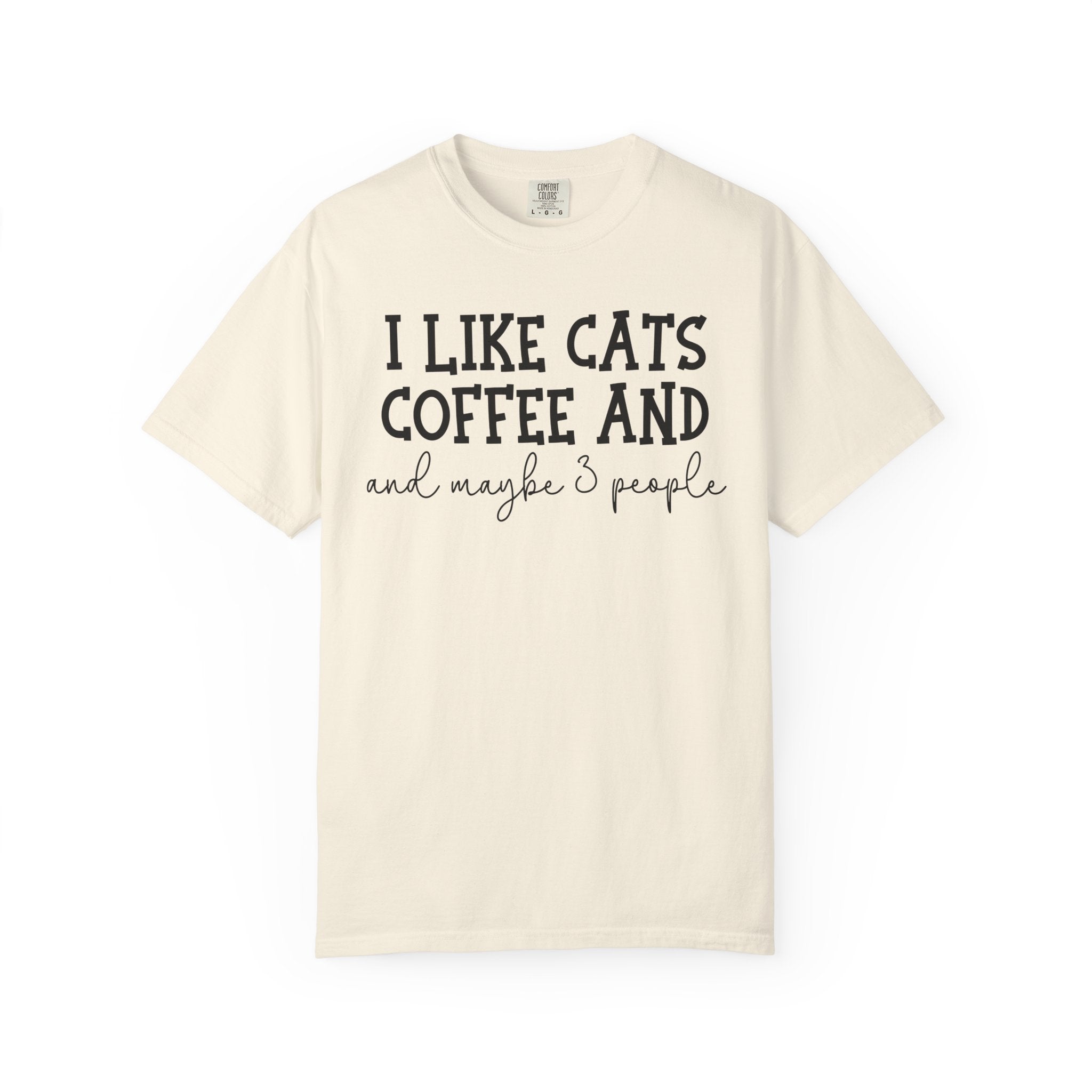 Funny "I Like Cats Coffee and Maybe 3 People" graphic t-shirt for cat lovers, coffee lovers and introverts on a premium Comfort Colors shirt.
