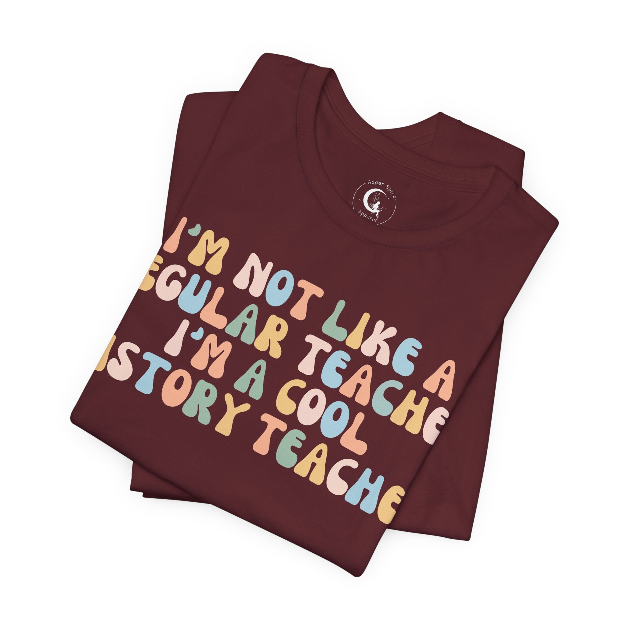 Cool History Teacher Shirt – I’m Not Like a Regular Teacher Retro History Teacher Tee