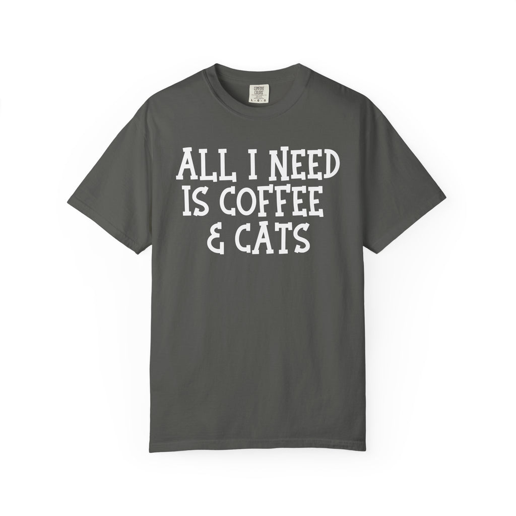 Comfort Colors graphic t-shirt featuring the phrase "All I Need Is Coffee & Cats" in bold vintage lettering, perfect for coffee lovers, cat moms, and animal lovers.