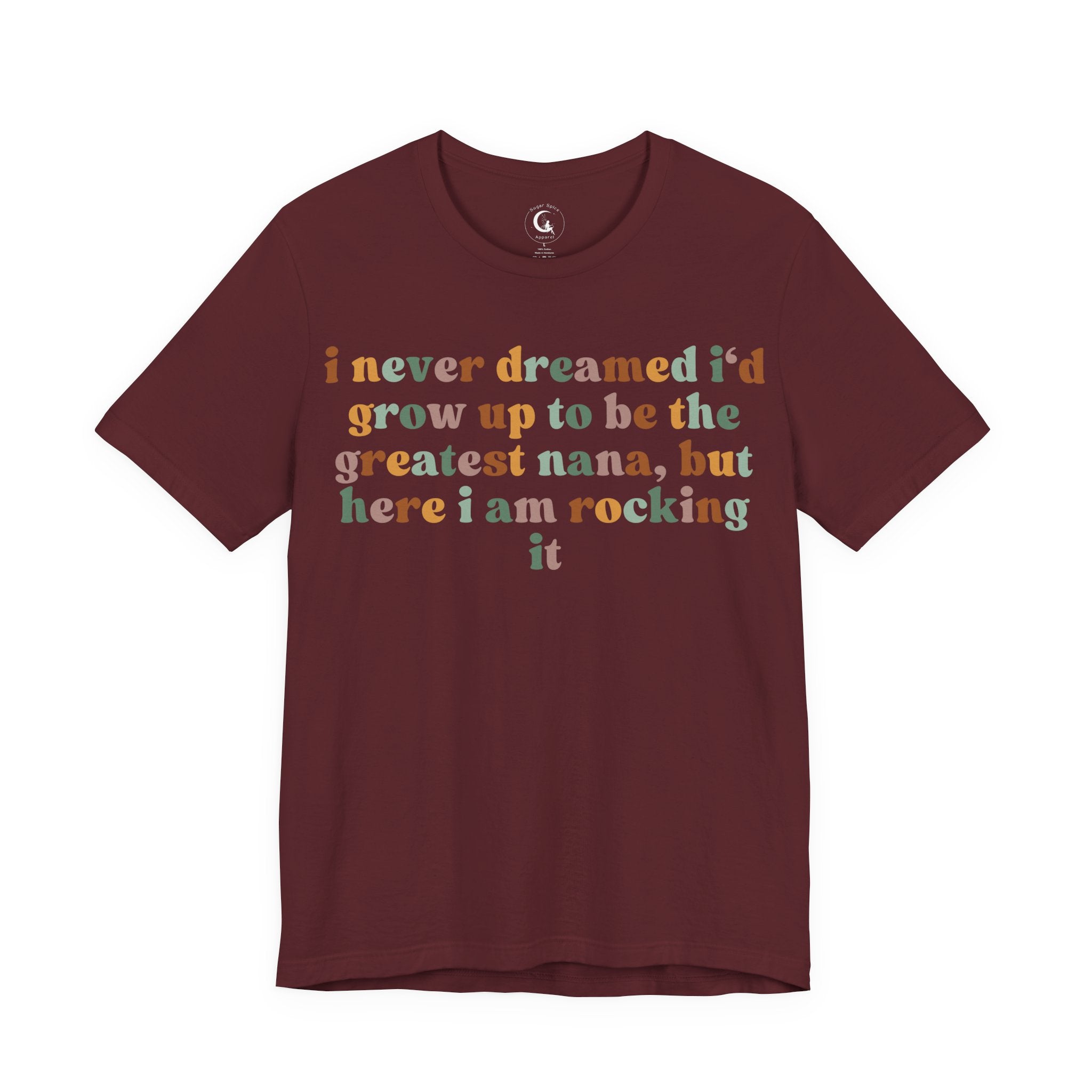 Retro-style text reading “I never dreamed I’d grow up to be the greatest nana, but here I am rocking it” in warm pastel colours on a black background.
