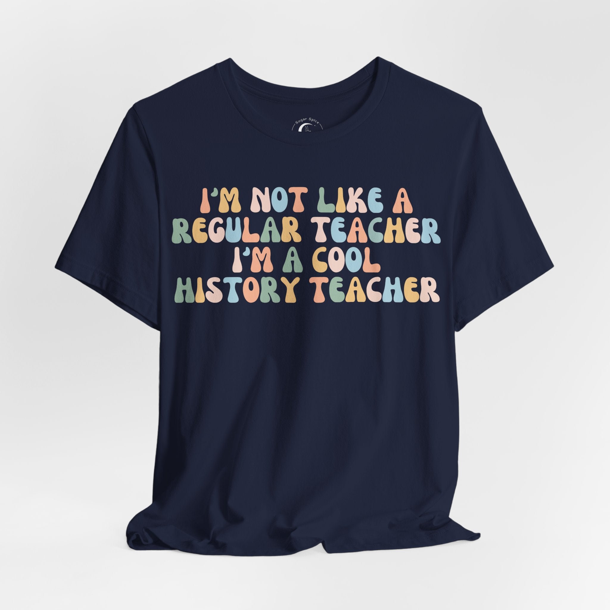 Cool History Teacher Shirt – I’m Not Like a Regular Teacher Retro History Teacher Tee