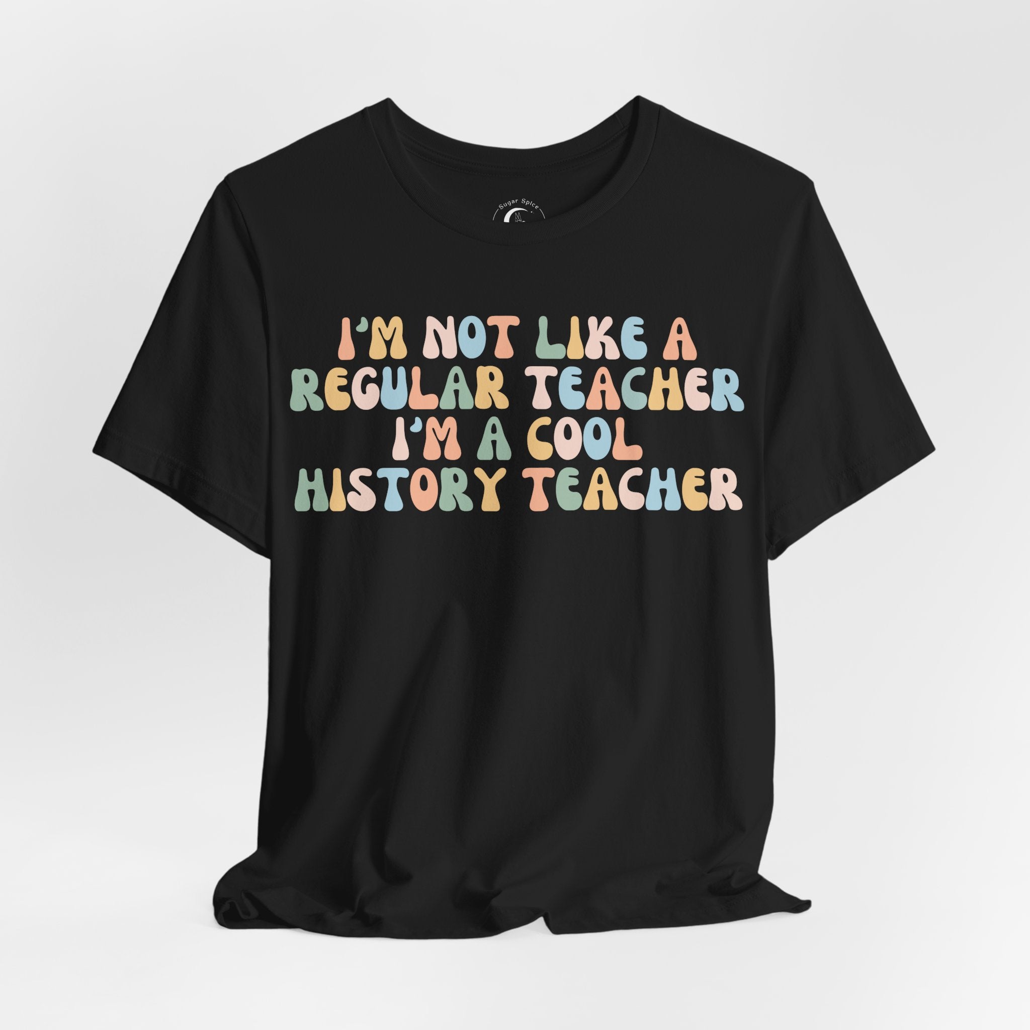 Cool History Teacher Shirt – I’m Not Like a Regular Teacher Retro History Teacher Tee