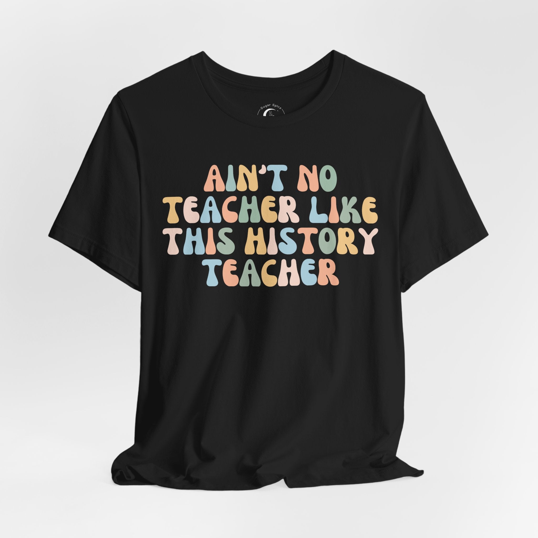 Ain’t No Teacher Like This History Teacher Shirt – Retro History Teacher Tee