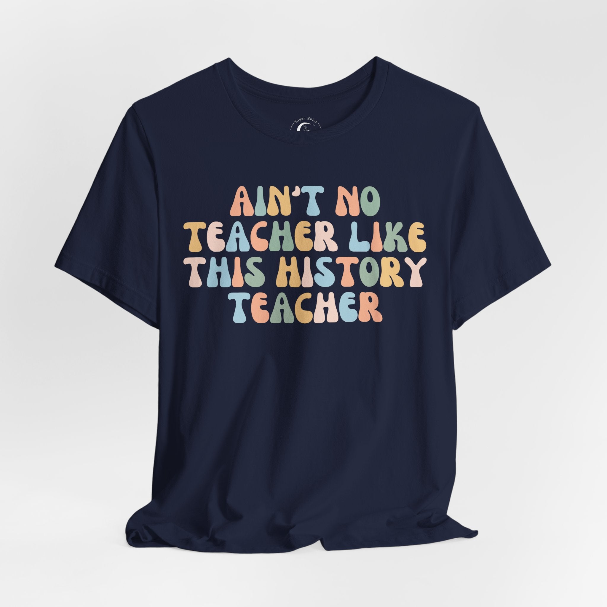 Ain’t No Teacher Like This History Teacher Shirt – Retro History Teacher Tee