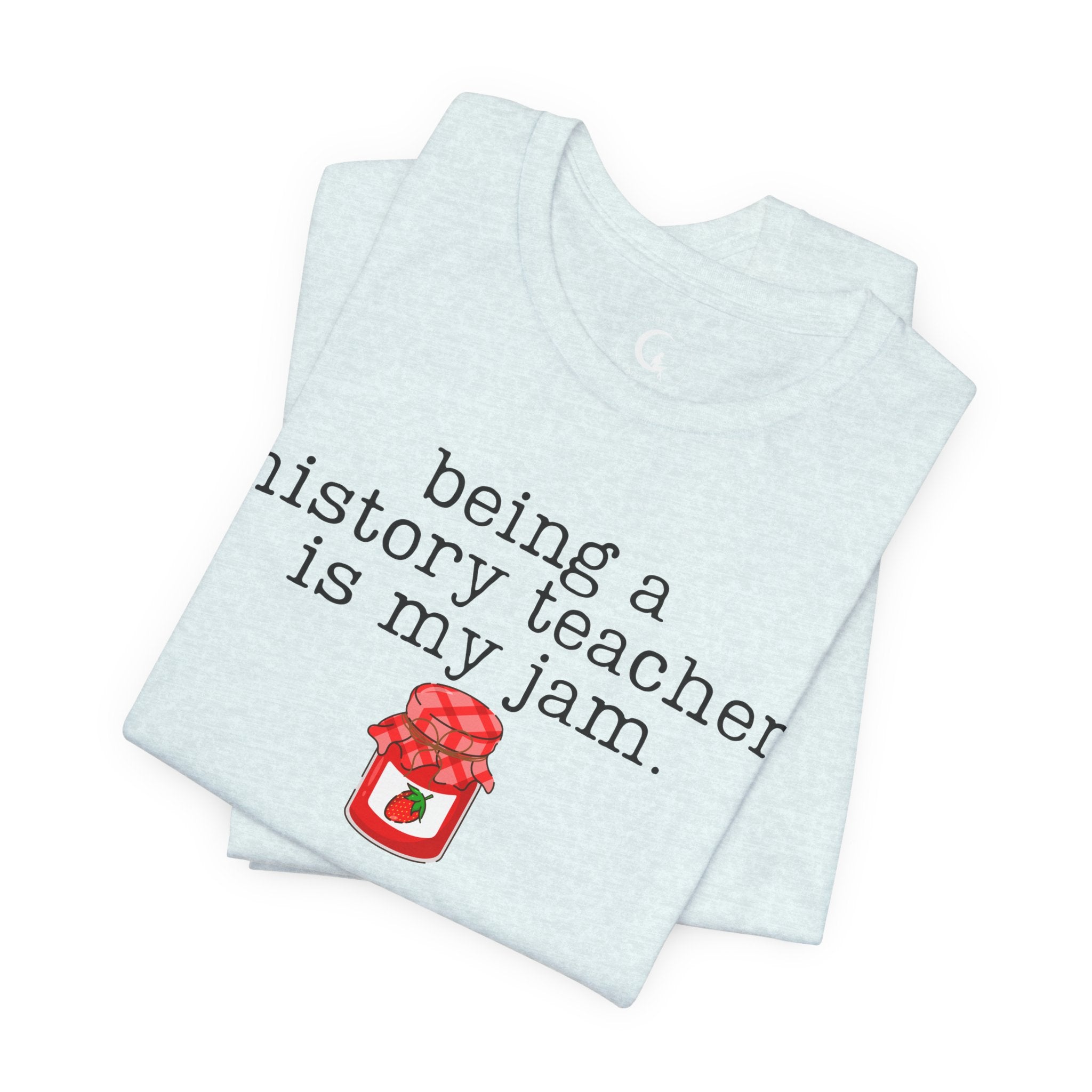 Being a History Teacher Is My Jam Shirt – Funny History Teacher Tee