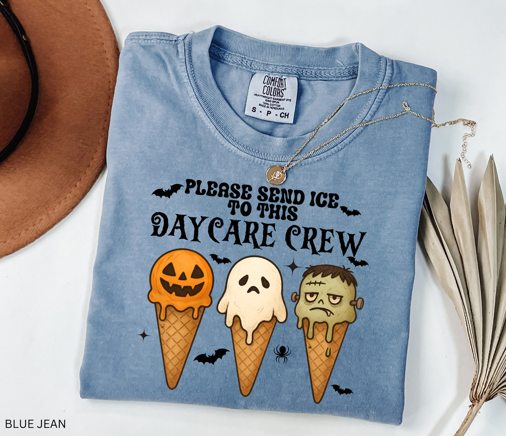 Halloween daycare teacher shirt with pumpkin, ghost, and Frankenstein ice cream cones and the phrase Please send ice to this daycare crew.