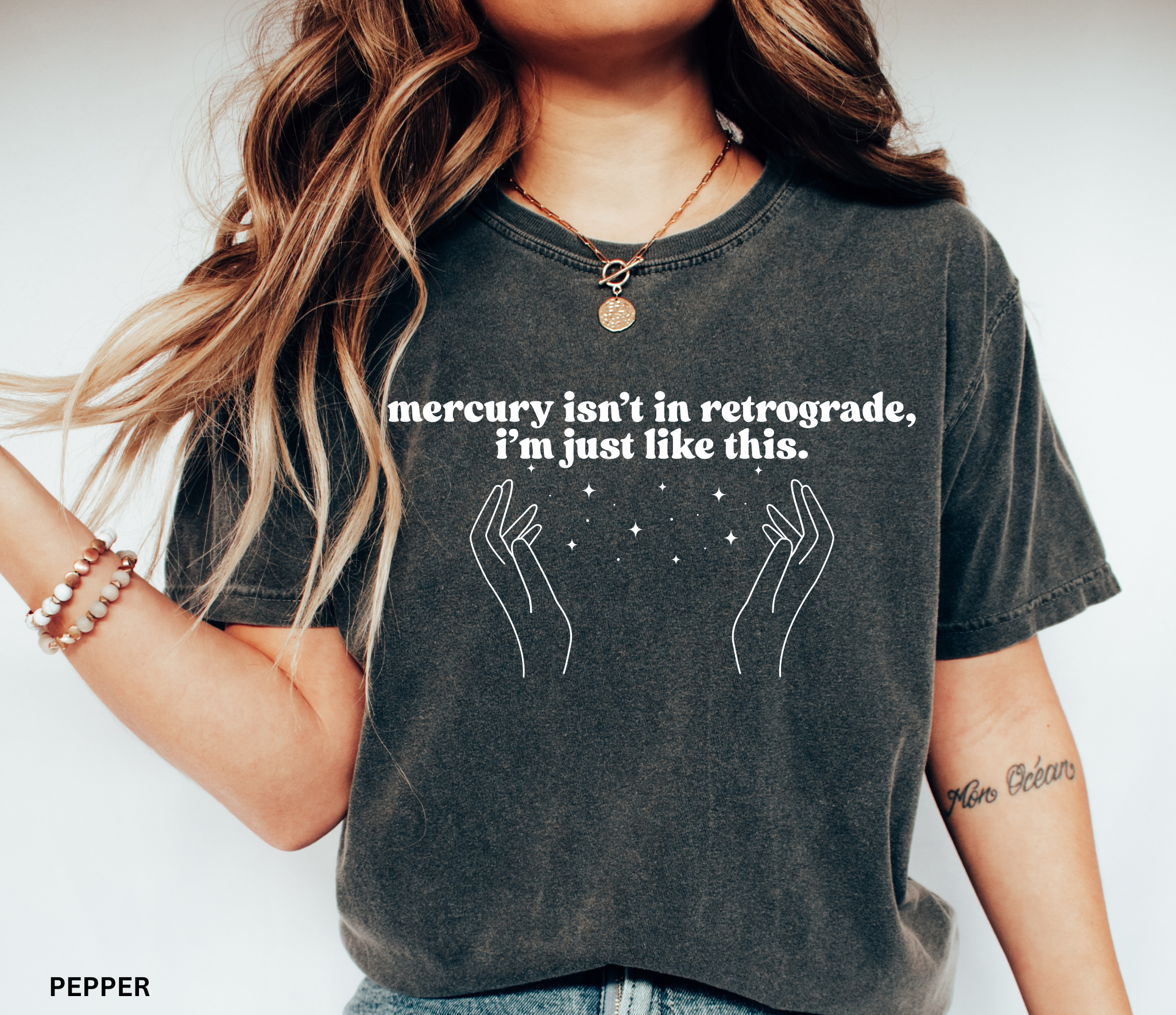 Funny witchy shirt with quote ‘Mercury isn’t in retrograde, I’m just like this’ and celestial hand design