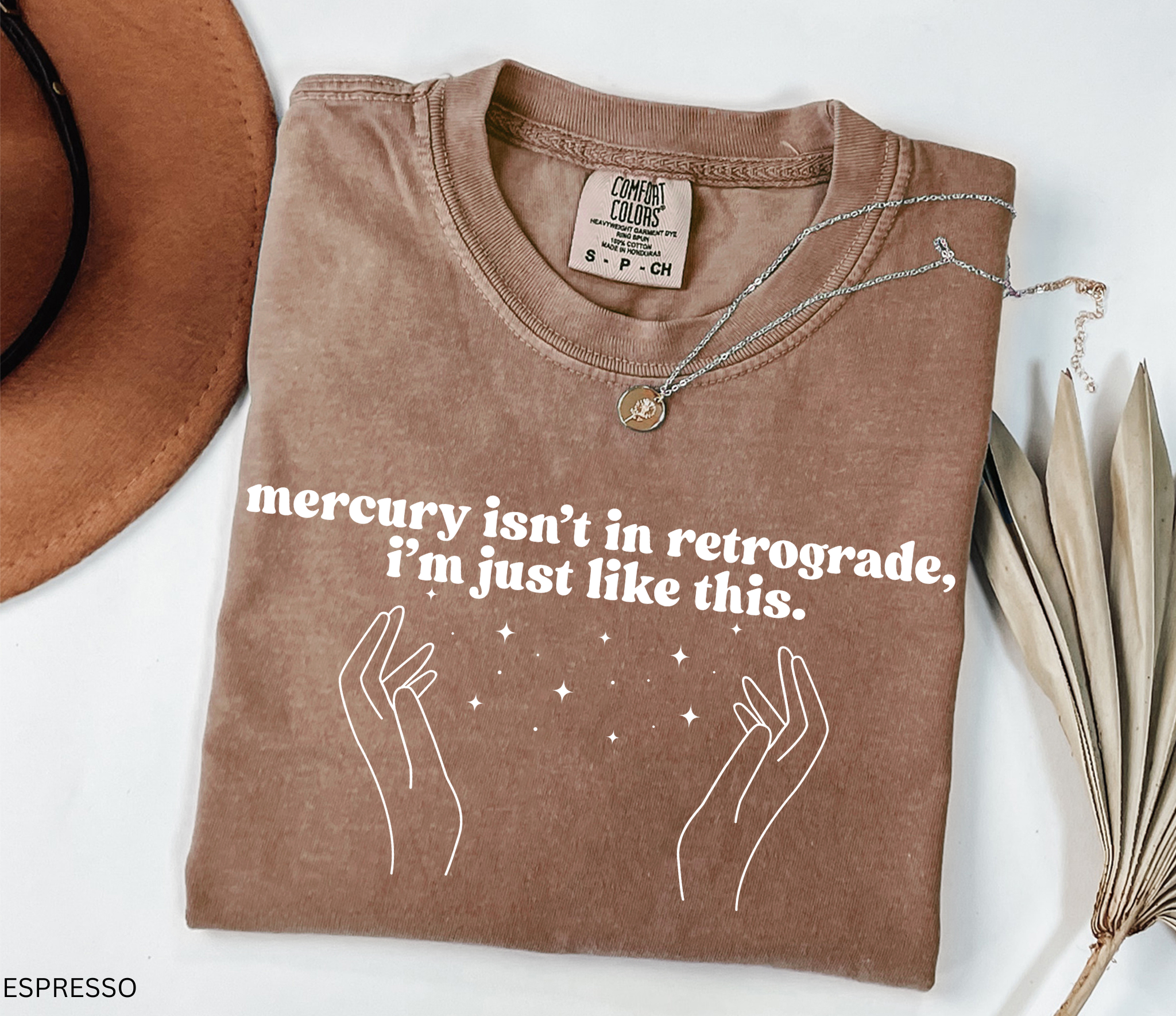 Funny witchy shirt with quote ‘Mercury isn’t in retrograde, I’m just like this’ and celestial hand design