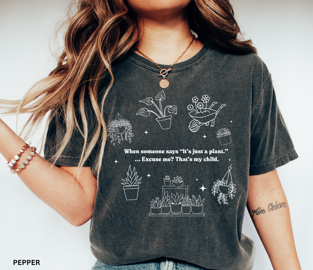 Funny plant lover shirt design with line-art potted plants and quote “When someone says it’s just a plant — excuse me, that’s my child.”