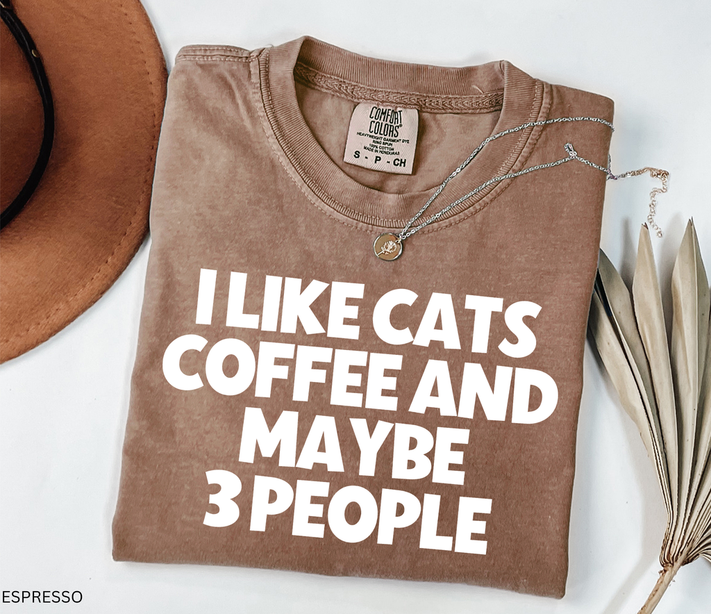 Funny "I Like Cats, Coffee and Maybe 3 People" graphic t-shirt for cat lovers, coffee lovers and introverts with bold minimalist typography.