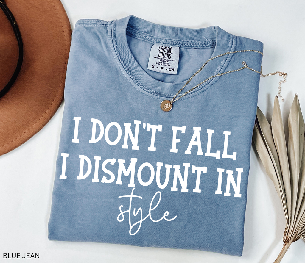 Cream Comfort Colors horse lover shirt featuring the funny quote "I Don't Fall I Dismount in Style" for equestrians, horse owners, and western riders.